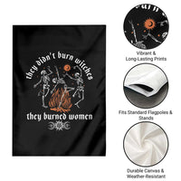 They Didnt Burn Witches They Burned Women Garden Flag Feminist Witch Halloween - Wonder Print Shop