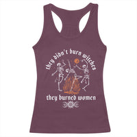 They Didnt Burn Witches They Burned Women Racerback Tank Top Feminist Witch Halloween - Wonder Print Shop