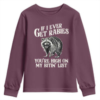 Funny If I Ever Get Rabies You're High On My Bitin' List Racoon Youth Sweatshirt - Wonder Print Shop