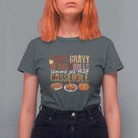 Thanksgiving T Shirt For Women Turkey Gravy Beans And Rolls Lemme See That Casserole Foods - Wonder Print Shop