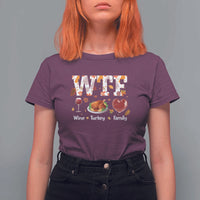 Thanksgiving T Shirt For Women WTF Wine Turkey Family Autumn Season Leaves - Wonder Print Shop