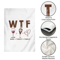 Thanksgiving Garden Flag WTF Wine Turkey Family Autumn Season - Wonder Print Shop