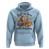 Funny Teacher Hoodie Fall In Love With Learning Autumn Pumpkin Reading Thanksgiving Gnome