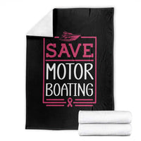 Funny Save Motor Boating Throw Blanket Beat Breast Cancer Pink Ribbon - Wonder Print Shop