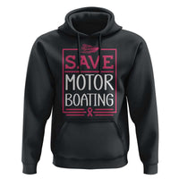 Funny Save Motor Boating Hoodie Beat Breast Cancer Pink Ribbon - Wonder Print Shop