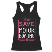 Funny Save Motor Boating Racerback Tank Top Beat Breast Cancer Pink Ribbon - Wonder Print Shop