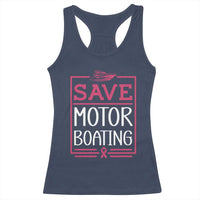 Funny Save Motor Boating Racerback Tank Top Beat Breast Cancer Pink Ribbon - Wonder Print Shop