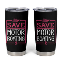 Funny Save Motor Boating Tumbler Cup Beat Breast Cancer Pink Ribbon - Wonder Print Shop