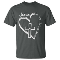 Jesus The Way The Truth The Life T Shirt Christian Cross With Heart - Wonder Print Shop
