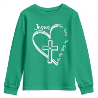 Jesus The Way The Truth The Life Youth Sweatshirt Christian Cross With Heart - Wonder Print Shop