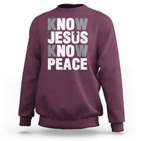 Christian Know Jesus Know Peace Sweatshirt Religion God Church Bible - Wonder Print Shop
