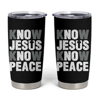 Christian Know Jesus Know Peace Tumbler Cup Religion God Church Bible - Wonder Print Shop
