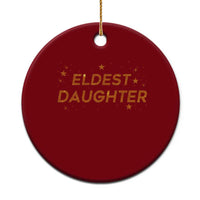 Eldest Daughter Ceramic Ornament Trendy Life of A Daughter - Wonder Print Shop