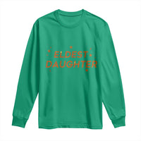 Eldest Daughter Long Sleeve Shirt Trendy Life of A Daughter - Wonder Print Shop