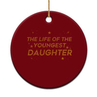 Funny The Life Of The Youngest Daughter Ceramic Ornament Sparkle Star - Wonder Print Shop