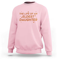 Funny The Life Of An Eldest Daughter Sweatshirt Sparkle Star - Wonder Print Shop