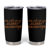 Funny The Life Of An Eldest Daughter Tumbler Cup Sparkle Star - Wonder Print Shop