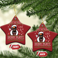 Funny Dirty Santa Diddy Xmas Christmas Ornament Ain't No Party Like A Diddy Party - Wonder Print Shop