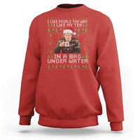 Funny Christmas Crime Drama Sweatshirt I Like People The Way I Like My Tea In A Bag Under Water - Wonder Print Shop