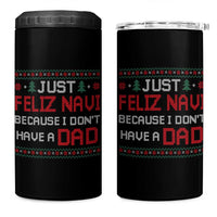 Funny Just Feliz Navi Because I Don't Have A Dad Christmas 4 in 1 Can Cooler Tumbler - Wonder Print Shop