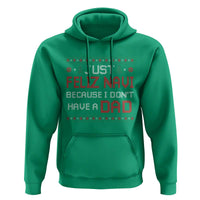 Funny Just Feliz Navi Because I Don't Have A Dad Christmas Hoodie - Wonder Print Shop