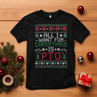 All I Want For Christmas Is PTO T Shirt Funny Office Xmas Holiday Work - Wonder Print Shop