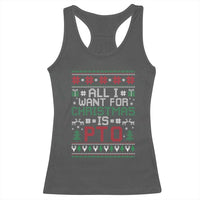 All I Want For Christmas Is PTO Racerback Tank Top Funny Office Xmas Holiday Work - Wonder Print Shop