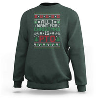 All I Want For Christmas Is PTO Sweatshirt Funny Office Xmas Holiday Work - Wonder Print Shop