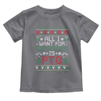 All I Want For Christmas Is PTO Toddler T Shirt Funny Office Xmas Holiday Work - Wonder Print Shop