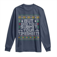 Funny Office Christmas Long Sleeve Shirt But Did You Submit Your Timesheet Holiday Work - Wonder Print Shop