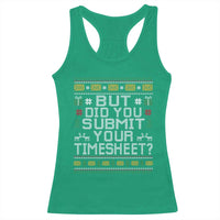 Funny Office Christmas Racerback Tank Top But Did You Submit Your Timesheet Holiday Work - Wonder Print Shop