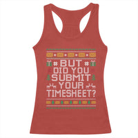 Funny Office Christmas Racerback Tank Top But Did You Submit Your Timesheet Holiday Work - Wonder Print Shop