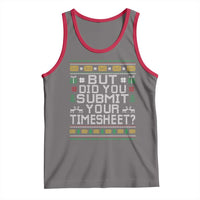 Funny Office Christmas Tank Top But Did You Submit Your Timesheet Holiday Work - Wonder Print Shop