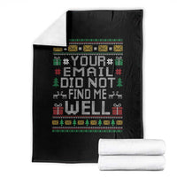 Funny Office Christmas Throw Blanket Your Email Did Not Find Me Well Holiday Work - Wonder Print Shop