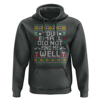 Funny Office Christmas Hoodie Your Email Did Not Find Me Well Holiday Work - Wonder Print Shop