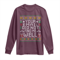 Funny Office Christmas Long Sleeve Shirt Your Email Did Not Find Me Well Holiday Work - Wonder Print Shop