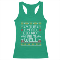 Funny Office Christmas Racerback Tank Top Your Email Did Not Find Me Well Holiday Work - Wonder Print Shop