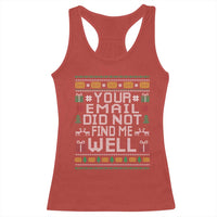Funny Office Christmas Racerback Tank Top Your Email Did Not Find Me Well Holiday Work - Wonder Print Shop