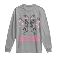 Funny Anti Valentine Girls Club Long Sleeve Shirt Anti Valentine's Day Skeleton