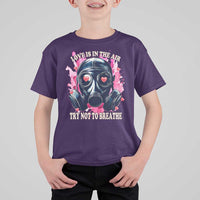 Funny Anti Valentines Day T Shirt For Kid Love Is In The Air Try Not To Breathe Gas Mask