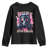 Funny Anti Valentines Day Youth Sweatshirt Love Is In The Air Try Not To Breathe Gas Mask