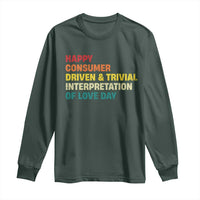 Funny Anti Valentine's Day Long Sleeve Shirt Retro Vintage Happy Consumer Driven And Trivial Interpretation Of Love Day