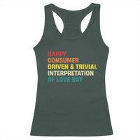 Funny Anti Valentine's Day Racerback Tank Top Retro Vintage Happy Consumer Driven And Trivial Interpretation Of Love Day