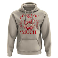 Funny Valentine's Day Coquette Hoodie I Love You Cherry Much