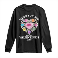 When You Are Dead Inside But It's Valentine's Day Long Sleeve Shirt Skeleton Rib Heart
