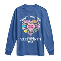 When You Are Dead Inside But It's Valentine's Day Long Sleeve Shirt Skeleton Rib Heart