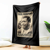 Fred Hampton Quote Throw Blanket You Can Kill A Revolutionary But You Cant Kill The Revolution