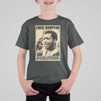 Fred Hampton Quote T Shirt For Kid You Can Kill A Revolutionary But You Cant Kill The Revolution