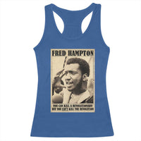 Fred Hampton Quote Racerback Tank Top You Can Kill A Revolutionary But You Cant Kill The Revolution