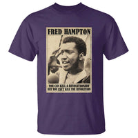 Fred Hampton Quote T Shirt You Can Kill A Revolutionary But You Cant Kill The Revolution